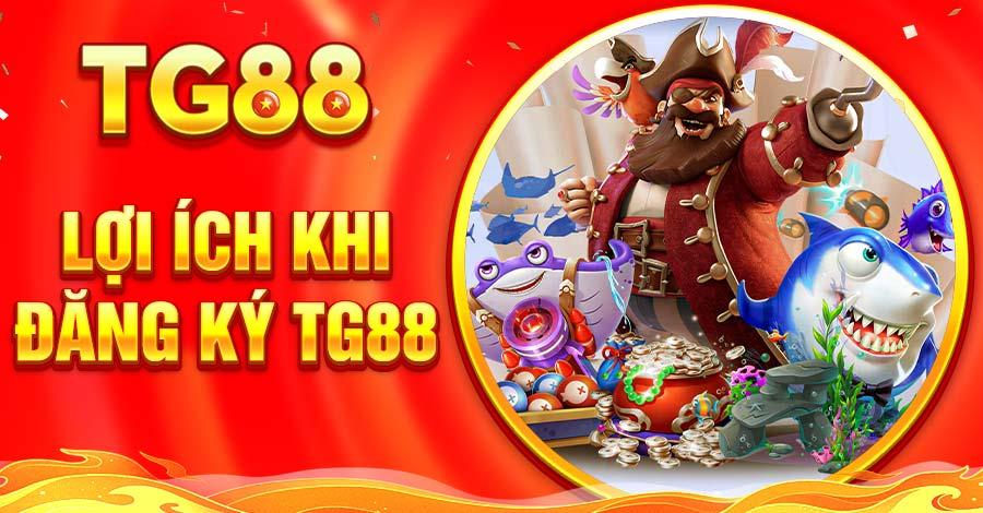 Đăng ký TG88 thành công tiếp cận kho game cá cược đỉnh cao