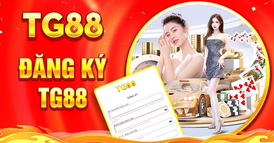 Hướng Dẫn Đăng Ký TG88 – Trải Nghiệm Kho Game Đẳng Cấp