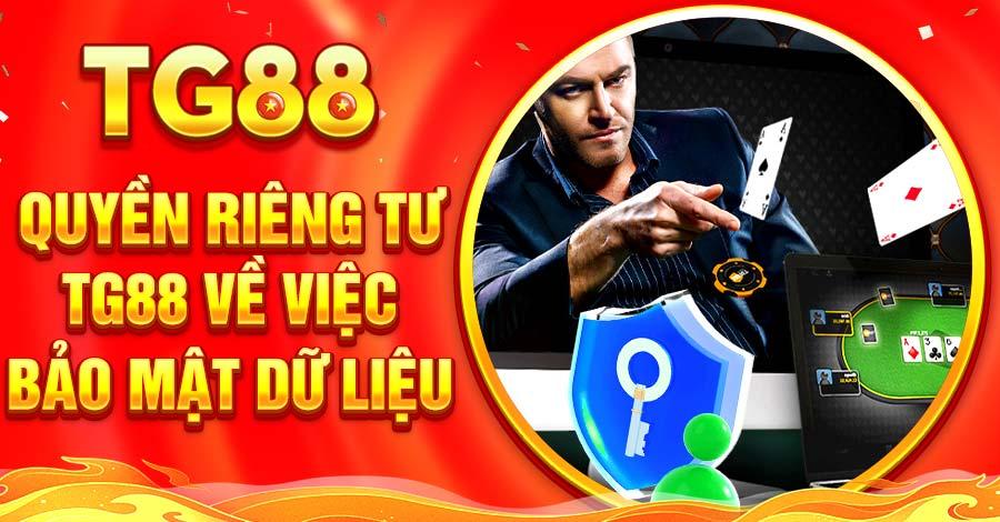 Quyền riêng tư TG88 tập trung bảo vệ an toàn cho tất cả hội viên