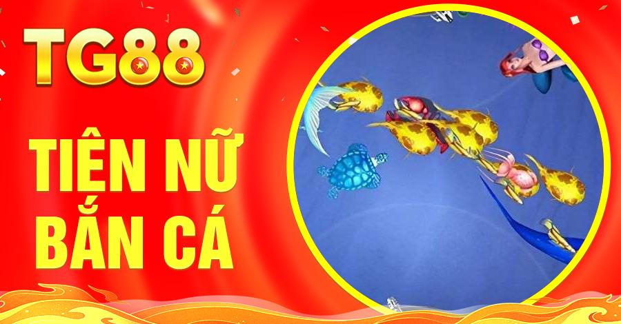 Tiên Nữ Bắn Cá – Săn Thưởng Đã Tay, Giao Diện 3D Sống Động