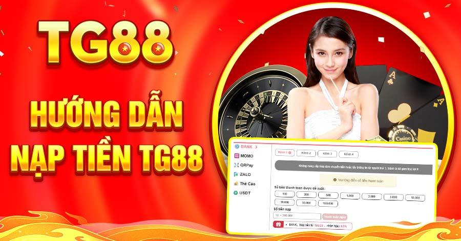 Tiến trình nạp tiền TG88 chỉ mất vài phút để hoàn tất